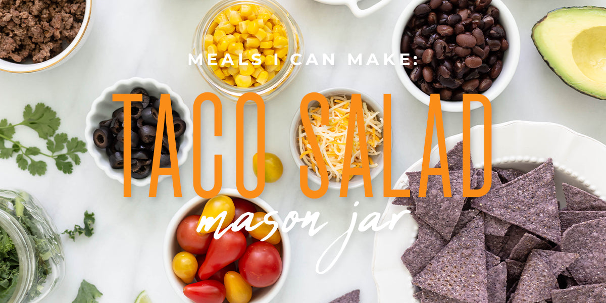 Meals I Can Make: Taco Salad Mason Jar