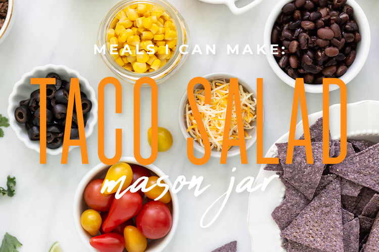 Meals I Can Make: Taco Salad Mason Jar