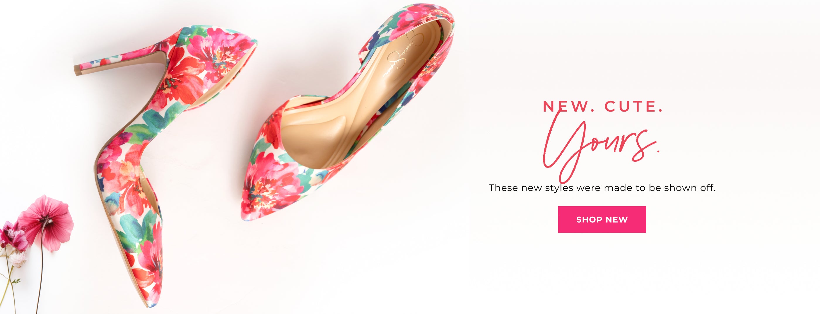 NEW. CUTE. Yours.These new styles were made to be shown off. SHOP NEW